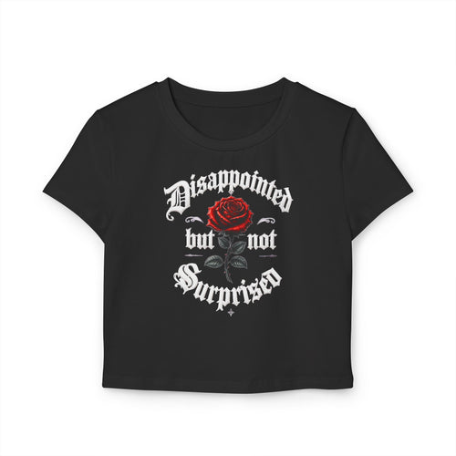 Cropped Shirt „Disappointed but Not Surprised“