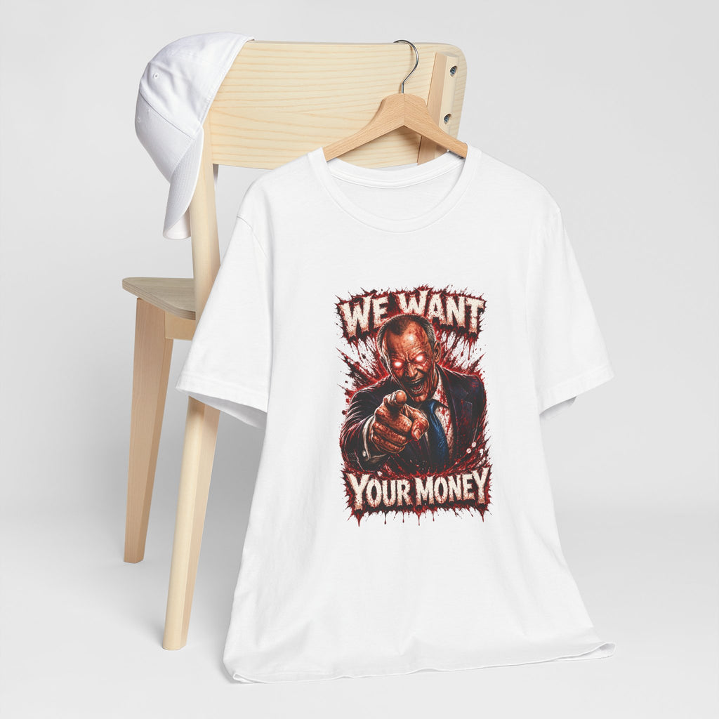 Herren T-Shirt „We Want Your Money“