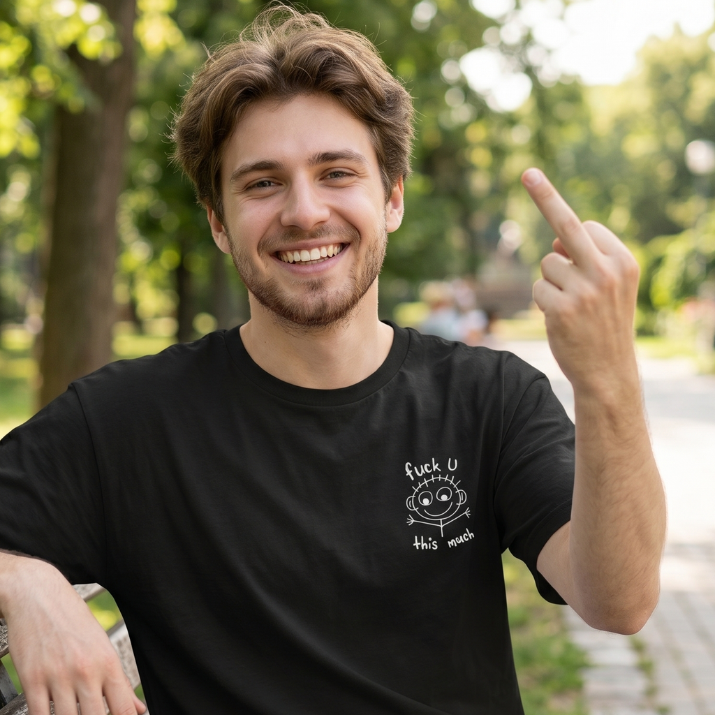 Herren T-Shirt „Fuck U This Much“